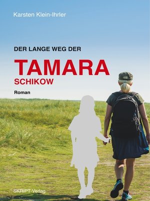 cover image of Der lange Weg der Tamara Schikow